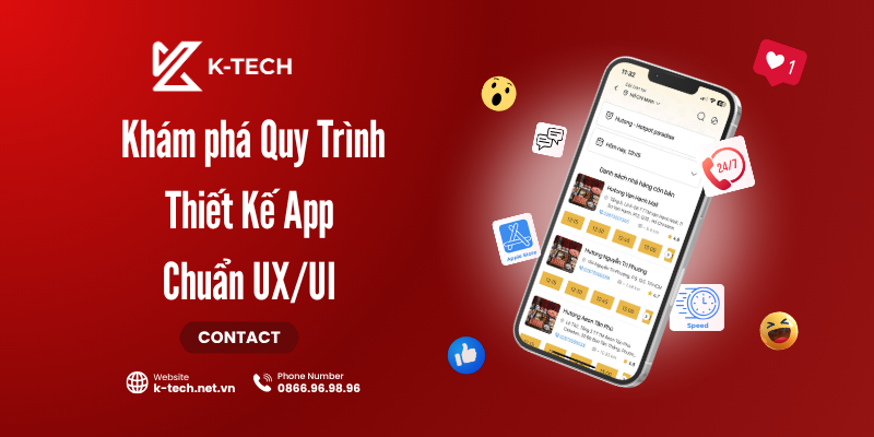 Khám phá Quy Trình Thiết Kế App Chuẩn UXUI Tại K-TECH